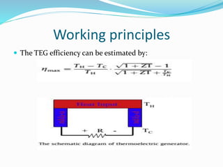 Working principles
 The TEG efficiency can be estimated by:
 