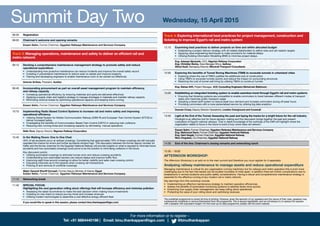 For more information or to register –
Tel: +91 8884440198 | Email: binu.thankappan@iqpc.com | @binuthankappan
Event OverviewSummit Day Two
Track 4: Exploring international best practices for project management, construction and
ticketing to improve Egypt’s rail and metro system
12:10 Examining best practices to deliver projects on time and within allocated budget
• Establishing a project delivery strategy with all related stakeholders to define roles and set realistic targets
• Applying value engineering techniques to make provisions for material delays
• Utilising Building information Modelling (BIM) to minimise project delays
Eng. Adeseyi Sijuwade, CEO, Nigerian Railway Corporation
Eng. Christian Barba, Area Manager Africa, Getinsa
Alfred Assil, Managing Director, Menarail Transport Consultants
12:50 Exploring the benefits of Tunnel Boring Machines (TBM) to excavate tunnels in urbanised cities
• Exploring where the use of TBM’s justifies the additional cost of construction
• Using TBM’s to excavate tunnels quickly and reduce the impact on surrounding structures
• Reducing the cost of tunnel wall lining by utilising TBM’s to construct tunnels
Eng. Bahaa Afifi, Project Manager, ACE Consulting Engineers Moharram Bakhoum
13:20 Establishing an integrated ticketing system to enable seamless travel through Egypt’s rail and metro systems
• Ensuring that ticketing systems are compatible to enable commuters to travel between different modes of transport
easily and maximise public transport usage
• Adopting a tiered tariff system to reduce peak hour demand and increase commuters during off peak hours
• Providing commuters with a more personalised service by utilising big data analytics
Duncan Cross, Deputy Director Operations, London Overground and Crossrail
13:50 Light at the End of the Tunnel: Assessing the past and laying the tracks for a bright future for the rail industry
Hindsight is an effective tool for future decision making and this discussion brings together the past and present
custodians of Egypt’s national railways. Their in depth knowledge of the workings of the ENR will highlight where the
organisation needs to focus in the future to build a truly world class rail network.
Essam Selim, Former Chairman, Egyptian Railways Maintenance and Services Company
Eng. Mahmoud Sami, Former Chairman, Egyptian National Railway
Eng. Hani Hegab, Former Chairman, Egyptian National Railway
Nino Cingolani, Co-Chairman, Egyptian National Railway
14:30 End of the line: Chairman’s closing remarks and networking lunch
15:30 – 18:00
AFTERNOON WORKSHOP:
The Afternoon Workshop is an add-on to the main summit and therefore you must register for it separately.
Analysing railway maintenance to manage assets and reduce operational expenditure
Managing maintenance is critical for any organisation running machinery but for railways and metro operators this is even more
challenging due to the fact that assets can be located hundreds of miles apart. In addition there are further complications due to
breakdowns in remote locations and public safety considerations. Having a robust and comprehensive maintenance strategy is
essential for the effective running of any modern rail or metro network.
Key learnings from this workshop include:
• Implementing an effective maintenance strategy to maintain operation efficiencies
• Assess the benefits of automated monitoring systems to address faults more quickly
• Examining how supply chain management can keep rolling stock operational
• Protecting the value of your rolling stock and optimising revenues
The published programme is correct at time of printing. However, given the seniority of our speakers and the nature of their roles, speakers may
subsequently substitute or remove themselves from the programme. This is always regrettable, and we will always try to replace the speaker
with a speaker with equivalent insight. For the most up-to-date programme, please visit the event website.
08:30 Registration
09:00 Chairman’s welcome and opening remarks
Essam Selim, Former Chairman, Egyptian Railways Maintenance and Services Company
Track 3: Managing operations, maintenance and safety to deliver an efficient rail and
metro network
09:10 Devising a comprehensive maintenance management strategy to promote safety and reduce
operational expenditure
• Understanding how proactive maintenance can reduce incidents and improve the overall safety record
• Investing in preventative maintenance to reduce wear on assets and improve longevity
• Training and developing engineers to enable maintenance work to be carried out effectively
Antonio Arribas, President, Auxitec
09:40 Incorporating procurement as part an overall asset management program to maintain efficiency
and railway capacity
• Increasing operational efficiency by ensuring materials and parts are delivered effectively
• Applying a supply chain and logistics strategy to manage shortages in materials and maintain railway capacity
• Minimising revenue losses by optimising operational capacity and keeping trains running
Essam Selim, Former Chairman, Egyptian Railways Maintenance and Services Company
10:10 Implementing Radio Based Control Systems to increase rail and metro safety and improving
operational efficiency
• Utilising Global System for Mobile Communication Railway (GSM-R) and European Train Control System (ETCS) to
deliver increased safety
• Investigating the benefits of Communication Based Train Control (CBTC) in reducing train collisions
• Reducing train running times and increasing capacity by eliminating manual operations
Bello Roni, Deputy Director, Nigerian Railway Corporation
10:40 In the Waiting Room: One to One Chat:
40% of rail accidents occur at railroad crossings. Considering that approximately 70% of these crossings are still manually
operated the chance for errors and further accidents remains high. This discussion between the former deputy minister for
traffic and the former chairman for the Egyptian National Railway will provide insights on what is required to minimise future
accidents and how automated crossings could prove to be the solution to minimising collisions in the future.
Key discussion points:
• Utilising automated crossings to eliminate human error and reduce crossing accidents
• Understanding how automated barriers can reduce delays and improve traffic flow
• Improving sight lines around crossings to allow for better visibility and safer road crossing control
• Educating motorists as to the hazards when crossing rail intersections
• Policing of and removal of unofficial crossings
Major General Sheriff Gomaah, Former Deputy Minister of Interior, Egypt
Essam Selim, Former Chairman, Egyptian Railways Maintenance and Services Company
11:10 Networking break
11:40 SPECIAL FOCUS:
Highlighting the next generation rolling stock offerings that will increase efficiency and minimise pollution
• Assessing the latest locomotives to make the best decision when making future investments
• Investing on new trains to reduce journey times and increase revenues
• Utilising modern technologies to assemble a cost effective energy efficient fleet
If you would like to speak in this session, please contact binu.thankappan@iqpc.com
Wednesday, 15 April 2015
 