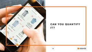 18
CAN YOU QUANTIFY
IT?
 