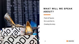 2
Facts & Figures
Do`s and Don`ts
Creating the story
WHAT WILL WE SPEAK
ABOUT?
 