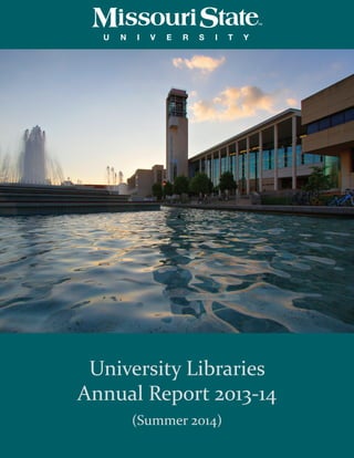 University Libraries
Annual Report 2013-14
(Summer 2014)
 