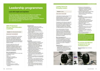 Leadership programmes
Leading Teams for
Emerging Leaders
Duration: Five days
  
Leading Teams for Emerging Leaders empowers
you to achieve one of the most critical
leadership transitions in your career – delivering
results through teams. Fast-track your career
development and transform from individual
contributor to a high-performing leader.
Transitioning to a role where you’re responsible
for teams requires a considerable change in
focus. Grounded in academic research, science
and evidence, this programme broadens your
business skills and behaviours to effectively
manage and motivate your team, developing
your self-awareness and your impact on others.
Enter a learning laboratory where group
work, rich class discussions, coaching,
simulations, as well as a guest speaker form
a highly interactive and experiential learning
environment. We draw on our iconic London
location and take you outside the classroom to
Silverstone, the home of British Motor Racing
(see programme spotlight).
Who is the programme for?
High potential individuals in, or about to take
on, their first management role. You may
have some decision-making responsibilities,
but limited people management experience.
You’ll have 3 to 10 years’ working experience,
but fewer than five years of management
experience.
Programme focus
■■ Develop greater self-awareness by exploring,
experimenting and reflecting on your
leadership style. Experience failure as part
of your learning process and gain insights
into decision making and the psychology of
influence to achieve success
■■ Enhance your social awareness by
developing your understanding of team
designs and the key elements of team
management – motivation, coordination,
managing diversity and conflict
■■ Learn how to deliver business results through
the work of others. Project and action
planning provide you with opportunities to
put theory into practice
Key benefits
■■ Develop leadership skills and frameworks
to transition from individual contributor to
manager of others
■■ Increase your ability to negotiate and
influence both within a team and the social
and political landscape of an organisation
■■ Deliver results through others for
organisational impact
■■ Elevate your confidence and anchor
your career in the fundamental drivers of
performance
■■ Practical and strategic thinking exercises
empower you to hold your own when
working with others
■■ Strong bonds are made and ideas are
challenged and tested in a safe learning
environment
■■ One-on-one coaching addresses your
personal leadership approach
Progamme spotlight
Take on the Pit Stop Challenge delivered by
FMCG International and work as a member
of a pit crew team. Learn to communicate,
collaborate, and coach each other in real
time as you change four wheels against the
clock on a Formula One car.
“A concise and effective
programme for any
emerging leader.”
Rajvi Doshi (Indian), Partner, N R Doshi 
Partners
Leadership programmes
Lead with insight and inspiration
If you ask managers what they find most difficult and challenging
in their role, the most common and honest reply is ‘people’.
Our innovative leadership programmes challenge you to think
about your own management style, how you lead people and influence
your organisational culture. Be inspired to reach
your leadership potential
NEW: Professional
Services: Next Generation
Leadership
Duration: Two x three days (split modules)
   
The world of professional services – accounting,
law, architecture, engineering, consulting and
advertising – has experienced a significant
shift in recent years. Balancing growing client
expectations with the need to effectively lead
across a complex matrix structure presents those
transitioning to board/partner level with a distinct
leadership challenge.
How will you deliver client service while
simultaneously leading your team and
organisation? Successfully navigate the shifting
landscape with Professional Services: Next
Generation Leadership. Launching in 2016, this
new programme will equip you with the expert
insights and leadership skills you need to shape
the future of your organisation.
Who is the programme for?
Join high potential individuals from a broad range
of professions including:
■■ Accounting
■■ Law
■■ Management consultancy
■■ Advertising, marketing and PR
■■ Corporate finance
■■ Architecture
■■ Engineering
■■ Executive search
■■ Fund/asset management
■■ IT services
■■ Business and service consultants
■■ Consultants/advisors to public sector
institutions
Programme focus
■■ Determine what it means to be a ‘trusted
advisor’ today and how this impacts the value
you deliver to high-worth clients
■■ Gain deep insights and critical skills to
effectively manage internal and external
leadership challenges whilst enhancing your
personal resilience
■■ Develop a deep understanding of yourself and
the impact you have as a leader on others and
cultivate your own authentic leadership style
■■ Exchange ideas with high potential individuals
from leading organisations around the world –
from big firms to SMEs – to learn best practice
and develop a diverse view of professional
services
Key benefits
■■ Surpass client expectations through an
interconnected approach to business and the
confidence to lead strategic conversations
■■ Navigate the changing landscape of
professional services through a heightened
understanding of your client needs and the
emerging issues facing the sector
■■ Make a profound impact on how your
organisation leads and services its clients and
inspire strong internal leadership
■■ Master the skills needed to work in a
collaborative horizontal structure
■■ Increase revenue through new creative
solutions derived from wider perspectives and
peer to peer sharing across territories and
professions
■■ Enhance your capabilities and business results
through longer term, higher value relationships
with clients
■■ Gain access to unique perspectives through
industry focused case studies and visits. Expert
guest speakers share their insights into new
and emerging themes within the professional
services space.
■■ World-renowned faculty bring more than 50
years of research and advisory experience
across accountancy, law, media, consulting
and advertising
10	 11	 www.london.edu/ps www.london.edu/ltel
For full details of programme dates and fees see page 34
 