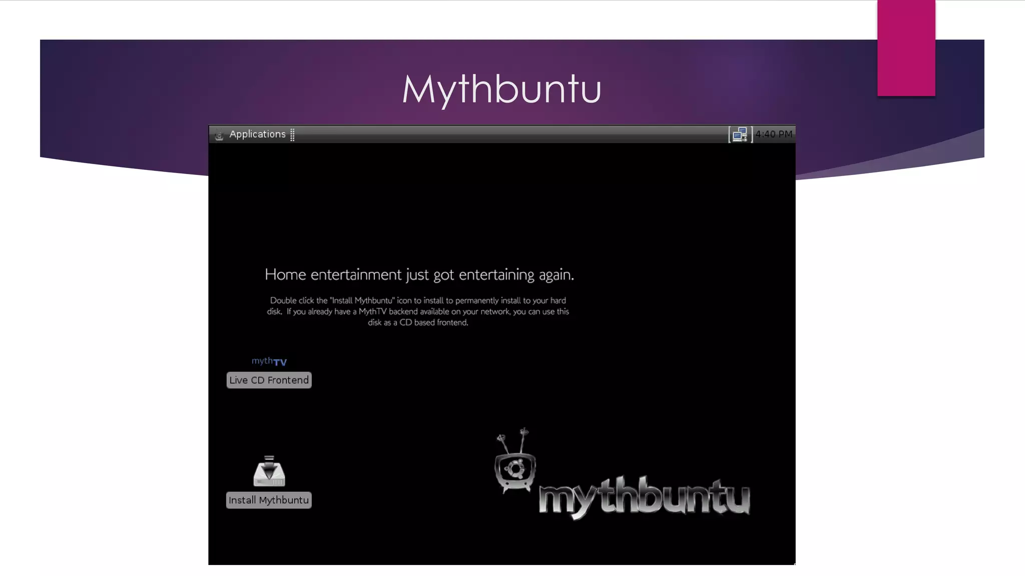 Mythbuntu
 