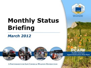 Monthly Status
Briefing
March 2012
 
