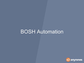 BOSH Automation
 