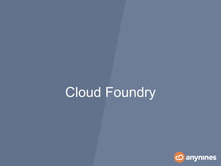 Cloud Foundry
 