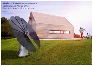 24gramm Architektur | Sommerhaus Südburgenland 
Made in Austria – un sistema 
fotovoltaico All-in-One 
fornito da un’unica azienda 
PER LA MASSIMA AFFIDABILITÀ 
 
