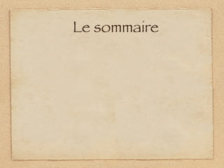 Le sommaire
 
