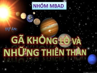 Dự án: Gã khổng lồ và những thiên thần