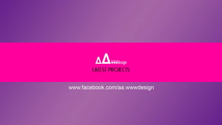 Aa.wwwdesign latest projects