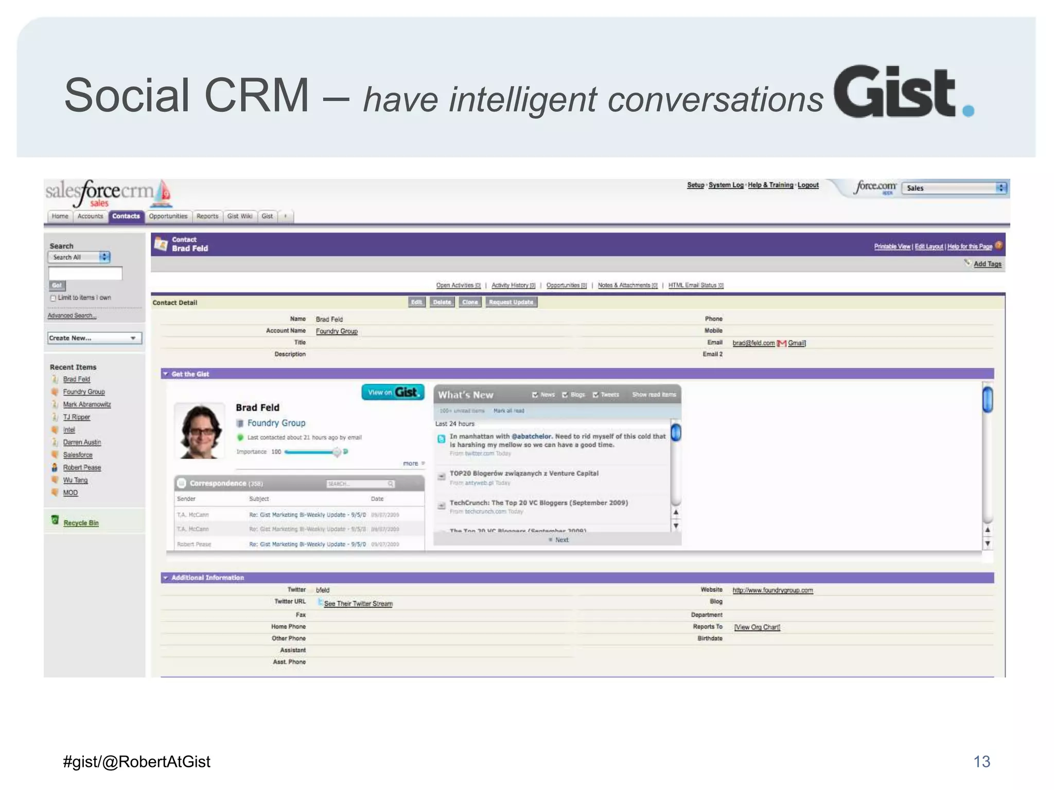 Social CRM – have intelligent conversations13#gist/@RobertAtGist