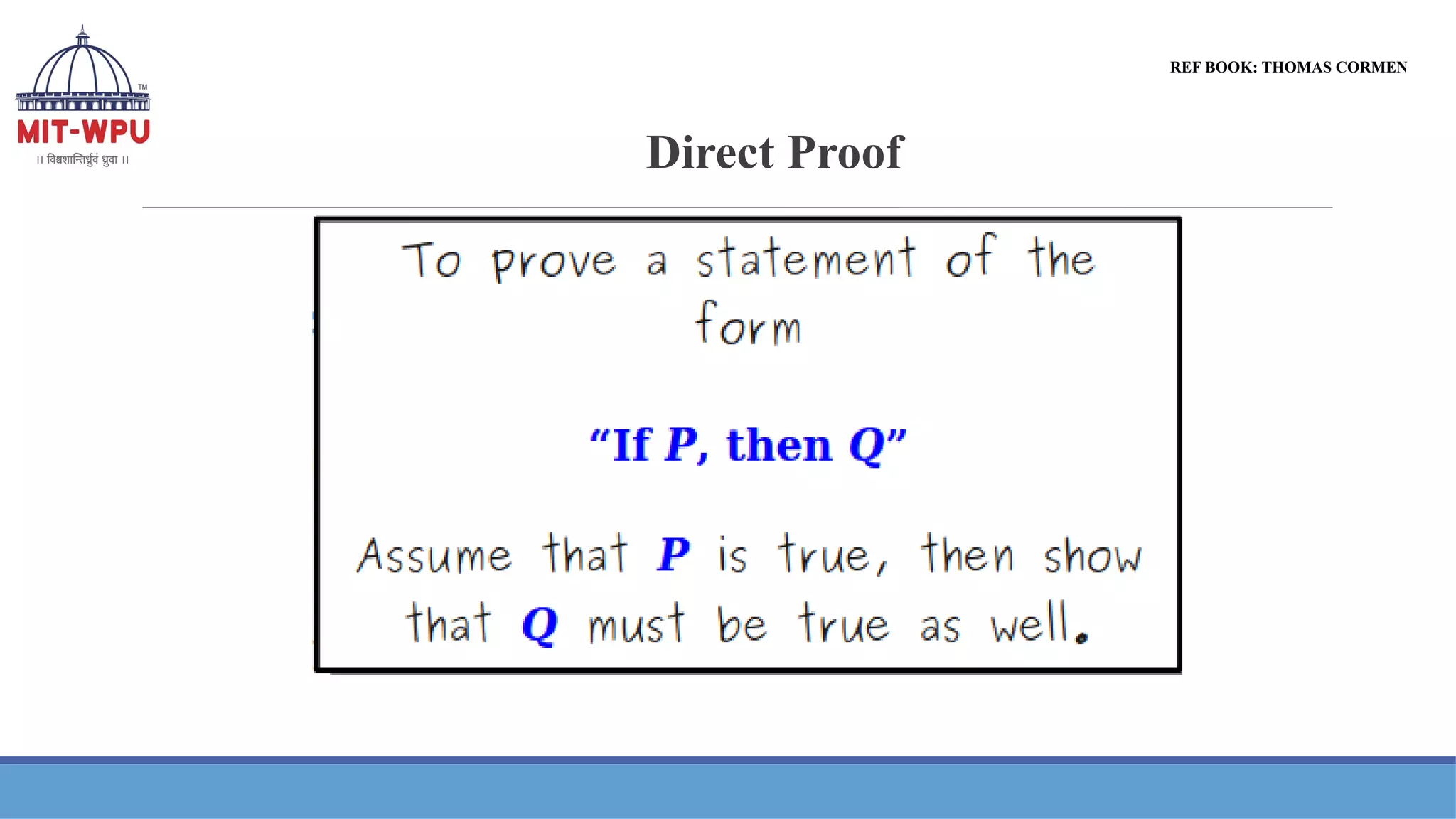 Direct Proof
REF BOOK: THOMAS CORMEN
 
