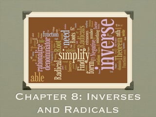 Chapter 8: Inverses
   and Radicals
 