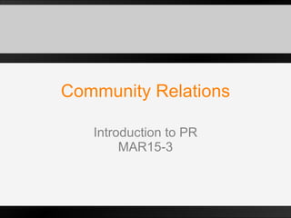 Community Relations Introduction to PR MAR15-3 