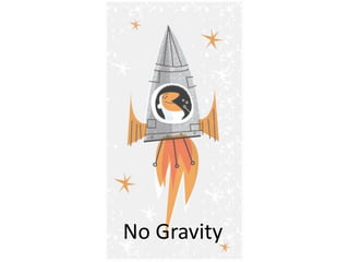 No Gravity
 