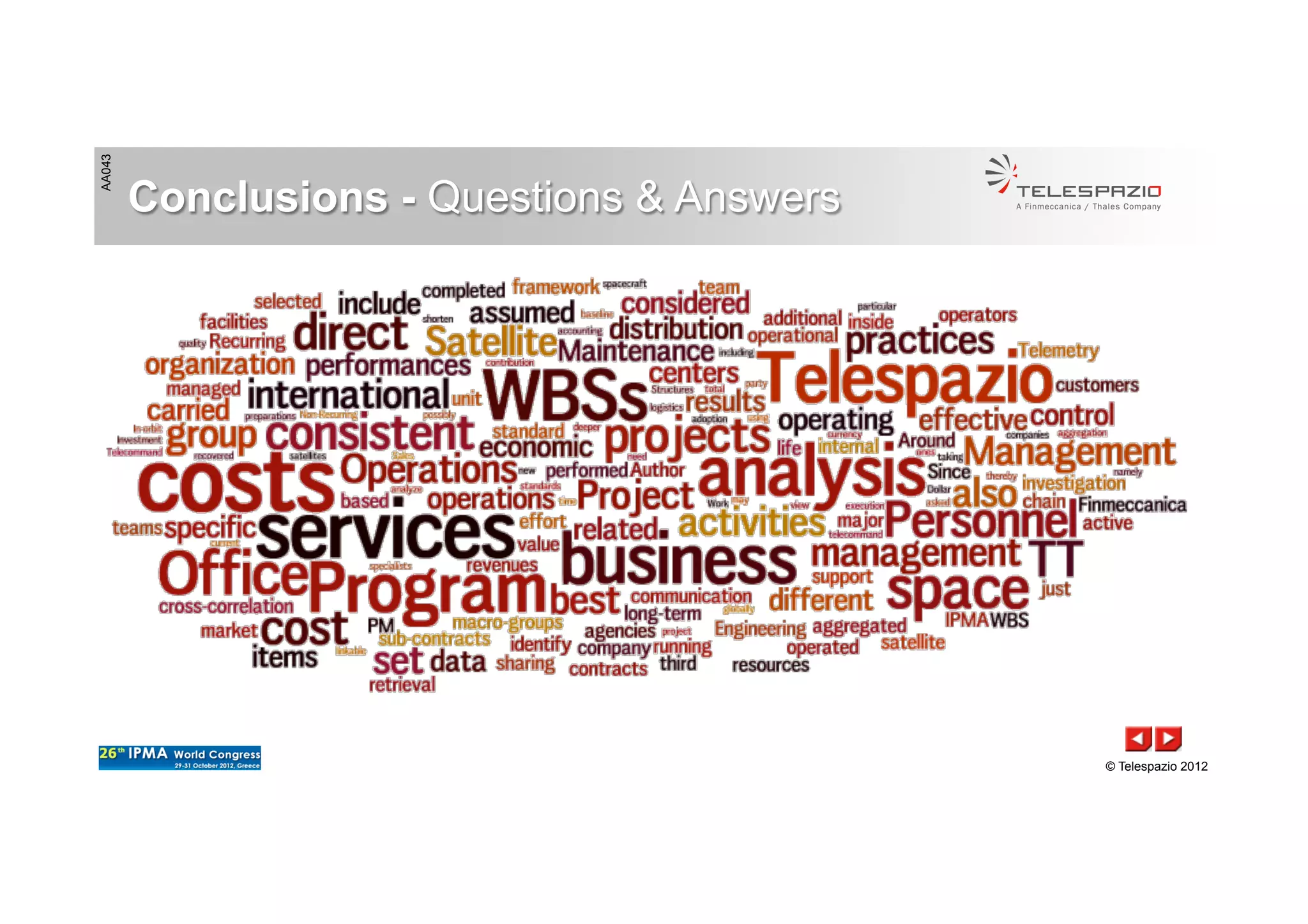 AA043
© Telespazio 2012
Conclusions - Questions & Answers
 