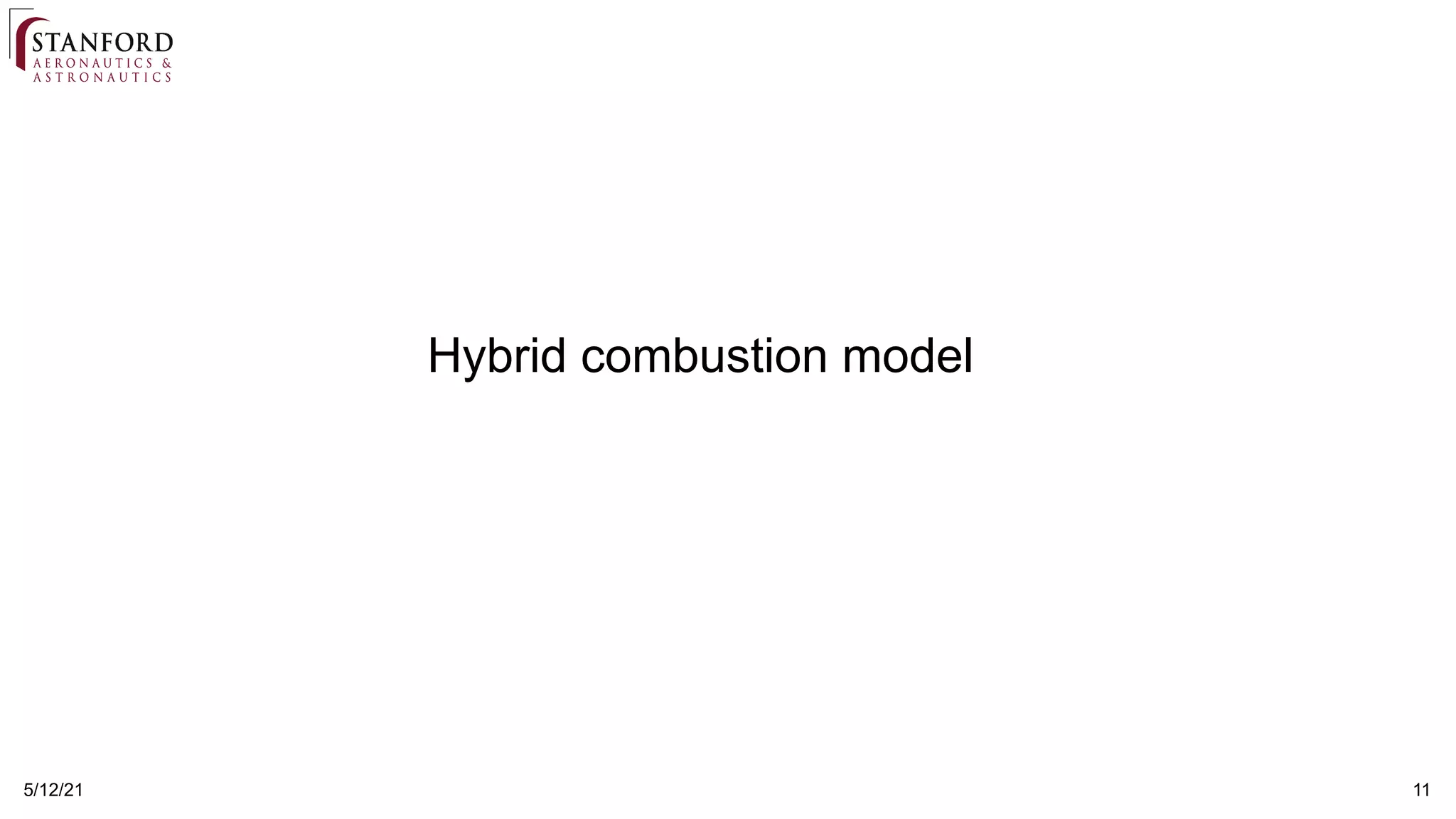 11
5/12/21
Hybrid combustion model
 