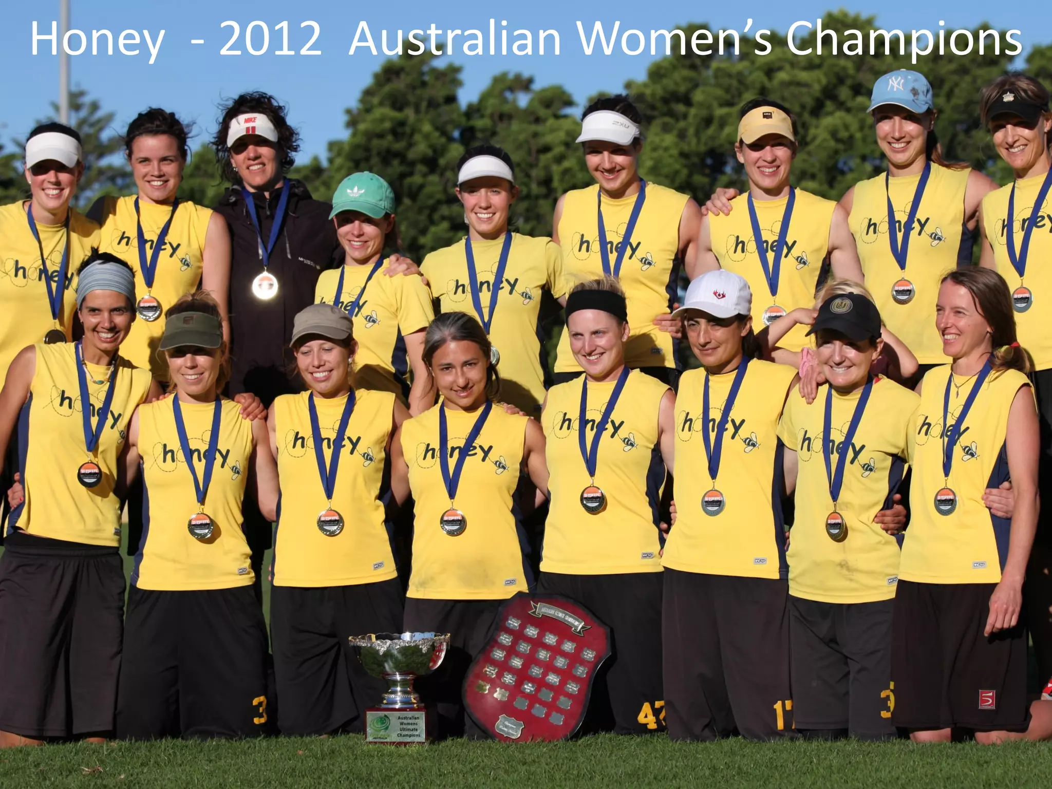 Honey - 2012 Australian Women’s Champions
 