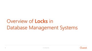 Confidential5
Overview of Locks in
Database Management Systems
 