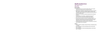Malik Architecture
(Senior Design Architect)
2015 - 2016
Mumbai, India
Responsibilities:
▪▪ Handling architecture and interior design projects from concept
design stage to final execution and hand-over stage.
▪▪ Attending and coordination meeting with client, structural engineer,
MEP engineers, landscape consultant, lighting consultant, pool
consultant, kitchen consultant, AV consultant and various vendors to
achieve the design intent.
▪▪ Reviewing and correlating consultants drawings with architectural
drawings.
▪▪ Preparing BOQ, cost estimation, scheduling time lines and
prioritizing tasks to meet project deadlines and budgets.
▪▪ Researching new materials and alternative design solutions.
▪▪ Reviewing shop drawing and material specification before issuing
approval to contractor and ensure that the requirement is being
implemented as per the design and client requirements.
▪▪ Providing leadership, technical assistance and guidance to a team of
junior designers and 3d visualizers.
Projects:
▪▪ Private Residence in Salogra, Himachal Pradesh, India (Built up Area:
2,555sqm)
▪▪ Facade Redesign for Commercial Building, Kerala, India (Facade
Area: 1,500sqm)
▪▪ Facade Redesign for Commercial Building, Mumbai, India (Facade
Area: 2,340sqm)
 