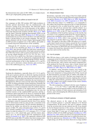 J. S. Kaastra et al.: Multiwavelength campaign on Mrk 509. I.

the characteristic time scales of 100−1000 s, it is simply not pos-        2.4. Broad emission lines
sible to get a high-quality grating spectrum.
                                                                           Broad lines, especially at the energy of the O vii triplet and the
                                                                           O viii Lyα line, have been recently detected in high-resolution X-
2.2. Kinematics of the outﬂow as traced in the UV                          ray spectra (Kaastra et al. 2002; Ogle et al. 2004; Steenbrugge
                                                                           et al. 2005; Costantini et al. 2007; Longinotti et al. 2010). The
Our campaign on Mrk 509 includes HST high-resolution ul-                   width of the lines (about 1 Å, 10 000 km s−1 ) is comparable to
traviolet spectral observations that are simultaneously with               the width of the broad lines detected in the UV band and known
Chandra’s grating X-ray observations. The ultraviolet spectra              to be produced in the so-called broad line region. In at least
provide a more detailed view of the kinematics of the outﬂow-              one case, the soft X-ray emission lines could be related, via a
ing gas. Prior high-resolution spectral observations with the Far          physical model (the locally optimally emitting clouds model,
Ultraviolet Spectroscopic Explorer (FUSE) (Kriss et al. 2000)              Baldwin et al. 1995), to the UV lines (Costantini et al. 2007).
and the Space Telescope Imaging Spectrograph (STIS) on the                 The contribution of the broad line region gas to the iron Kα line
Hubble Space Telescope (HST) (Kraemer et al. 2003) provide a               at 6.4 keV is not completely understood. For classical Seyfert 1
good baseline for our observations, but these were both obtained           galaxies this contribution seems modest (e.g., <20% in Mrk 279,
nearly a decade before to our current campaign. The new UV                 Costantini et al. 2010), while it may account for most of the
spectra obtained with the Cosmic Origins Spectrograph (COS)                line emission in speciﬁc objects (e.g., NGC 7213, Bianchi et al.
on HST provide an updated view of the outﬂow, and enable us                2008). The quality of the data of Mrk 509 allows us to signiﬁ-
to examine long-term characteristics of the variability.                   cantly detect broad emission features around the O vii resonant
                                                                           line, the O viii, N vii Lyα lines and the Ne ix triplet. The simulta-
     Although the UV absorbers are not necessarily a perfect               neous observation of HST/COS and Chandra/LETGS allow us
tracer of the X-ray absorbing gas (Kriss et al. 2000; Kraemer              to connect the broad lines detected in the UV with the soft en-
et al. 2003), they provide insight into both lower ionisation ab-          ergy lines and even the iron Kα line.
sorbing components and portions of the high-ionisation outﬂow.
Our COS observations yield accurate measurements of (or lim-
its on) the column densities of C ii, C iv, N v, O i, Si ii – Si iv,       2.5. Iron K complex
S ii, S iii, Fe ii, Fe iii, and H i Lyα. Our limits or detections on the
low-ionisation ions of Fe, Si, and S nicely complement the high-           Mrk 509 also shows a rich variety of emission and absorption
ionisation range covered by the RGS and the LETGS. Velocity-               components in the Fe-K band. In particular, EPIC data from pre-
resolved measurements of the Li-like doublets of C iv and N v              vious XMM-Newton observations shows evidence of a complex
can be used to determine column densities and covering frac-               Fe-K emission line, with a narrow and neutral component pos-
tions of the outﬂowing gas (e.g., Arav et al. 2007).                       sibly produced far from the source, plus a broad, ionised, and
                                                                           variable component possibly originating in the accretion disk
                                                                           (Pounds et al. 2001; Page et al. 2003; Ponti et al. 2009).
2.3. Abundances in AGN                                                         In addition, strong absorption features were found in the
                                                                           same data set at rest-frame energies 8−8.5 keV and 9.7 keV.
Studying the abundances, especially those of C, N, O, and Fe,              These were interpreted as being produced by H-like iron K and
of the gas in galaxies informs us about the ongoing enrichment             K-shell absorptions associated with an outﬂow with mildly rel-
processes through AGB star winds and supernova type Ia and                 ativistic velocity of 0.14−0.2c. The lines were found to be vari-
II explosions. Therefore there has long been an interest in study-         able in energy and marginal in intensity, implying that variations
ing abundances with redshift to determine the star formation rate          in either the column density, geometry, and/or ionisation struc-
through history. Obvious sources for the study of the abundances           ture of the outﬂow were maybe common in this source (Dadina
are AGN, by taking advantage of their luminosity. Generally, the           et al. 2005; Cappi et al. 2009).
abundances in AGN have been determined from broad emission                     The above properties, combined with the source brightness
lines, however several assumptions make this method subject to             (F2−10 keV ∼ 2−5 × 10−14 W m−2 ) make Mrk 509 unique in at-
systematic errors. Thanks to the improvement in atomic data,               tempting time-resolved spectral studies in the Fe-K band to fol-
especially in the dielectronic recombination rates for iron, the           low the time evolution of both emission and absorption Fe-K
excellent statistics in the combined RGS spectrum, and the si-             features, and in disentangling the diﬀerent physical components
multaneous optical and hard X-ray ﬂuxes to constrain the SED,              present in this source.
we can determine reliable and accurate relative abundances from
the narrow absorption lines of the outﬂow observed in Mrk 509.
                                                                           2.6. Continuum emission of Seyfert galaxies
    Since absolute abundances (i.e., metal abundances relative
to hydrogen) cannot be measured directly from X-ray spectra,               The physical process at the origin of the X-ray emis-
our UV observations of the Lyα line provide a constraint on the            sion of Seyfert galaxies is generally believed to be thermal
total hydrogen column density. The ﬁrst absolute abundance es-             Comptonisation. In this process, the soft UV photons coming
timate for an outﬂow was derived by our group from the UV                  from the accretion disk are up-scattered into the X-ray domain
spectra of Mrk 279, where absorption lines of H, C, N, and O               by the hot thermal electrons of the corona. A thermal distribu-
were carefully modelled (Arav et al. 2007) to ﬁnd abundances               tion is generally preferred to a non-thermal one since the dis-
relative to solar for carbon (2.2 ± 0.7), nitrogen, (3.5 ± 1.1) and        covery, more than 15 years ago, of a high-energy cut-oﬀ near
oxygen (1.6 ± 0.8), which fully agree with the relative abun-              100 keV in NGC 4151 by OSSE and Sigma (Jourdain et al. 1992;
dances of C, N, and O derived from the simultaneous X-ray                  Maisack et al. 1993). Such a cut-oﬀ was not expected by the non-
spectra (Costantini et al. 2007). The apparently enhanced N/H              thermal models developed at that time to explain the power-law-
and N/O ratios in the Mrk 279 outﬂow may hint at strong contri-            like X-ray spectrum (e.g. Zdziarski et al. 1990). The presence of
butions from stellar winds from massive stars and AGB stars.               a high-energy cut-oﬀ has now been observed in a large number
                                                                                                                              A36, page 3 of 10
 