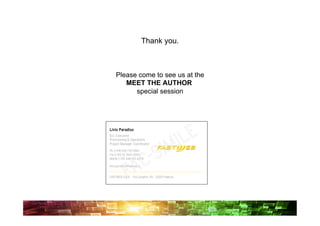 Thank you.



     Please come to see us at the
        MEET THE AUTHOR
           special session




                                               LE
Livio Paradiso
B.U. Executive
Provisioning & Operations
Project Manager Coordinator

                                  I        M I
                               -S
Ph. [+39] 049 739 7883



                     C
Fax [+39] 02 3665 5654




                   A
Mobile [+39] 348 955 6078




             F
livio.paradiso@fastweb.it


FASTWEB S.p.A. - Via Longhin, 115 - 35129 Padova
 