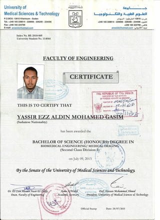 University. of
Medical Sciences &~'Technology
~·L __ •...•
•'-v - "--'",
'--~!.~?'"9'''''';'''''''3 _<;a..will, it !.!h'l p~1
P.O.BOX: 12810 Khartoum" Sudan
Tel.: +249 183 228614 - 229958 - 226206 - 224496
Fax: +249183224799
E-mail: amst33@hotmail.com
Wl~~I- i"fo~112810. :..,...~
+249183228614 - 229958 - 226206 - 224496 :w¥-u
+249183 224799 :..,...s~
amst33@hotmail.com :';'~I.J..>~
~' ,h -r-rr-r. ':,('_:,"";~-,""",'~,",.,' -~:"-r.'~"'•• -;"", ;/
(t ,'"
~Ind{}XNo..]m-2.ofo~005 ..,.- ".- - 1~" _;.. , J.-- I--f: {- .'. .'~ .,
Universitj ;~t,uQ~ntNo. 114~Q4A//
~l;,/' ;,,:)1rUr,/,S ..,<'-":'" (
,
. ~.'~ . I [
',y---'A,SS·I'R E:Z' Z· ..~,ijTF'ID:; 'I'N' ' M":)OH/:-~ ! _' "-,' J: . ~1""1:..I....i.,~-.._. -- ~_ '-, _,-... ,-0-,
. r '; t .r I'''{!~ f /
, ,h~s"bc;~p. a;yar8e9~~~e;i
1-:/ ;./'
).' '(~
,,' "
., ~ )....!
; " iJ
(':difida,l, $~amB'~
. ,/ . i:i}
 
