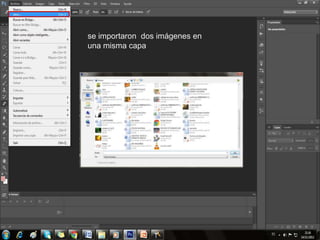 se importaron dos imágenes en
una misma capa
