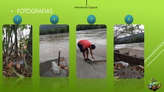 • FOTOGRAFIAS
Intervención Espacial
5 6 7 8
 