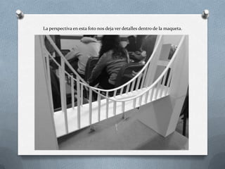 La perspectiva en esta foto nos deja ver detalles dentro de la maqueta.
 