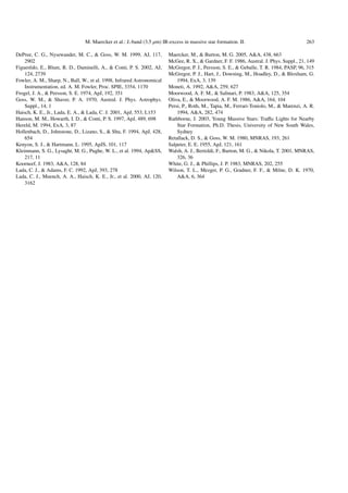 M. Maercker et al.: L-band (3.5 µm) IR-excess in massive star formation. II.                              263

DePree, C. G., Nysewander, M. C., & Goss, W. M. 1999, AJ, 117,           Maercker, M., & Burton, M. G. 2005, A&A, 438, 663
    2902                                                                 McGee, R. X., & Gardner, F. F. 1986, Austral. J. Phys. Suppl., 21, 149
Figuerêdo, E., Blum, R. D., Daminelli, A., & Conti, P. S. 2002, AJ,      McGregor, P. J., Persson, S. E., & Geballe, T. R. 1984, PASP, 96, 315
    124, 2739                                                            McGregor, P. J., Hart, J., Downing, M., Hoadley, D., & Bloxham, G.
Fowler, A. M., Sharp, N., Ball, W., et al. 1998, Infrared Astronomical       1994, ExA, 3, 139
    Instrumentation, ed. A. M. Fowler, Proc. SPIE, 3354, 1170            Moneti, A. 1992, A&A, 259, 627
Frogel, J. A., & Persson, S. E. 1974, ApJ, 192, 351                      Moorwood, A. F. M., & Salinari, P. 1983, A&A, 125, 354
Goss, W. M., & Shaver, P. A. 1970, Austral. J. Phys. Astrophys.          Oliva, E., & Moorwood, A. F. M. 1986, A&A, 164, 104
    Suppl., 14, 1                                                        Persi, P., Roth, M., Tapia, M., Ferrari-Toniolo, M., & Marenzi, A. R.
Haisch, K. E., Jr., Lada, E. A., & Lada, C. J. 2001, ApJ, 553, L153          1994, A&A, 282, 474
Hanson, M. M., Howarth, I. D., & Conti, P. S. 1997, ApJ, 489, 698        Rathborne, J. 2003, Young Massive Stars: Traﬃc Lights for Nearby
Hereld, M. 1994, ExA, 3, 87                                                  Star Formation, Ph.D. Thesis, University of New South Wales,
Hollenbach, D., Johnstone, D., Lizano, S., & Shu, F. 1994, ApJ, 428,         Sydney
    654                                                                  Retallack, D. S., & Goss, W. M. 1980, MNRAS, 193, 261
Kenyon, S. J., & Hartmann, L. 1995, ApJS, 101, 117                       Salpeter, E. E. 1955, ApJ, 121, 161
Kleinmann, S. G., Lysaght, M. G., Pughe, W. L., et al. 1994, Ap&SS,      Walsh, A. J., Bertoldi, F., Burton, M. G., & Nikola, T. 2001, MNRAS,
    217, 11                                                                  326, 36
Koorneef, J. 1983, A&A, 128, 84                                          White, G. J., & Phillips, J. P. 1983, MNRAS, 202, 255
Lada, C. J., & Adams, F. C. 1992, ApJ, 393, 278                          Wilson, T. L., Mezger, P. G., Gradner, F. F., & Milne, D. K. 1970,
Lada, C. J., Muench, A. A., Haisch, K. E., Jr., et al. 2000, AJ, 120,        A&A, 6, 364
    3162
 