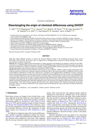 A&A, 682, L23 (2024)
https://doi.org/10.1051/0004-6361/202449263
c The Authors 2024
Astronomy
&
Astrophysics
LETTER TO THE EDITOR
Disentangling the origin of chemical differences using GHOST
C. Saffe1,2,9 , P. Miquelarena1,2,9 , J. Alacoria1,9 , E. Martioli7, M. Flores1,2,9 , M. Jaque Arancibia3,4 ,
R. Angeloni5 , E. Jofré6,9, J. Yana Galarza8 , E. González2, and A. Collado1,2,9
1
Instituto de Ciencias Astronómicas, de la Tierra y del Espacio (ICATE-CONICET), C.C 467, 5400 San Juan, Argentina
e-mail: saffe.carlos@gmail.com
2
Universidad Nacional de San Juan (UNSJ), Facultad de Ciencias Exactas, Físicas y Naturales (FCEFN), San Juan, Argentina
3
Instituto de Investigación Multidisciplinar en Ciencia y Tecnología, Universidad de La Serena, Raúl Bitrán 1305, La Serena, Chile
4
Departamento de Física y Astronomía, Universidad de La Serena, Av. Cisternas 1200 N, La Serena, Chile
5
Gemini Observatory/NSF’s NOIRLab, Casilla 603, La Serena, Chile
6
Observatorio Astronómico de Córdoba (OAC), Laprida 854, X5000BGR Córdoba, Argentina
7
Laboratório Nacional de Astrofísica (LNA/MCTI), Rua Estados Unidos 154, Itajubá, MG, Brazil
8
The Observatories of the Carnegie Institution for Science, 813 Santa Barbara Street, Pasadena, CA 91101, USA
9
Consejo Nacional de Investigaciones Científicas y Técnicas (CONICET), Argentina
Received 18 January 2024 / Accepted 13 February 2024
ABSTRACT
Aims. We explore different scenarios to explain the chemical difference found in the remarkable giant-giant binary system
HD 138202 + CD−30 12303. For the first time, we suggest how to distinguish these scenarios by taking advantage of the exten-
sive convective envelopes of giant stars.
Methods. We carried out a high-precision determination of stellar parameters and abundances by applying a full line-by-line differ-
ential analysis on GHOST high-resolution spectra. We used the FUNDPAR program with ATLAS12 model atmospheres and specific
opacities calculated for an arbitrary composition through a doubly iterated method. Physical parameters were estimated with the
isochrones package and evolutionary tracks were calculated via MIST models.
Results. We found a significant chemical difference between the two stars (∆[Fe/H] ∼ 0.08 dex), which is largely unexpected consid-
ering the insensitivity of giant stars to planetary ingestion and diffusion effects. We tested the possibility of engulfment events by using
several different combinations of stellar mass, ingested mass, metallicity of the engulfed object and different convective envelopes.
However, the planetary ingestion scenario does not seem to explain the observed differences. For the first time, we distinguished the
source of chemical differences using a giant-giant binary system. By ruling out other possible scenarios such as planet formation and
evolutionary effects between the two stars, we suggest that primordial inhomogeneities might explain the observed differences. This
remarkable result implies that the metallicity differences that were observed in at least some main-sequence binary systems might be
related to primordial inhomogeneities rather than engulfment events. We also discuss the important implications of finding primordial
inhomogeneities, which affect chemical tagging and other fields such as planet formation. We strongly encourage the use of giant-
giant pairs. They are a relevant complement to main-sequence pairs for determining the origin of the observed chemical differences
in multiple systems.
Key words. stars: abundances – stars: atmospheres – binaries: general – planetary systems
1. Introduction
Most binary systems are thought to have formed from a com-
mon molecular cloud that shared the same chemical compo-
sition. This is supported by observations of binary systems in
star-forming regions (e.g. Reiputh et al. 2007; Vogt et al. 2012;
King et al. 2012) and by numerical models of binary formation
(e.g. Kratter 2011; Reiputh & Mikkola 2012). However, a num-
ber of works studied their chemical composition and found slight
but noticeable differences between the components of some
binary systems (e.g. Gratton et al. 2001; Desidera et al. 2004,
2006).
It is difficult to explain the origin of the chemical differences,
and a number of possible explanations emerge. For instance,
Meléndez et al. (2009) showed that the Sun is deficient in refrac-
tory elements when compared to solar twins. They suggested
that the missing refractories might be locked up in terrestrial
planets. They noted that the solar depletion pattern might be
explained by removing the combined mass of the terrestrial
planets from the convective zone alone. Some studies followed
this idea and tried to explain the differences observed in main-
sequence binary systems where only one component hosts a
known planet (e.g. Ramírez et al. 2011; Saffe et al. 2015) or
a debris disk (Saffe et al. 2016). Alternatively, Booth & Owen
(2020) suggested that a giant planet can block a mass of dust
exterior to its orbit at the time of planet formation, preventing the
dust from accreting onto the star. In this way, these two scenar-
ios (Meléndez et al. 2009; Booth & Owen 2020) attributed the
chemical differences observed in binary systems to the planet
formation process.
Planetary engulfment events also appear to be a promising
scenario to explain the observed differences in main-sequence
binary systems (see, e.g. Gratton et al. 2001; Saffe et al. 2017;
Oh et al. 2018; Nagar et al. 2020; Spina et al. 2021; Jofré et al.
Open Access article, published by EDP Sciences, under the terms of the Creative Commons Attribution License (https://creativecommons.org/licenses/by/4.0),
which permits unrestricted use, distribution, and reproduction in any medium, provided the original work is properly cited.
This article is published in open access under the Subscribe to Open model. Subscribe to A&A to support open access publication.
L23, page 1 of 11
 