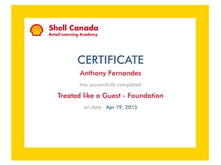 CERTIFICATE
Anthony Fernandes
has successfully completed
Treated like a Guest - Foundation
on date: Apr 19, 2015
 
