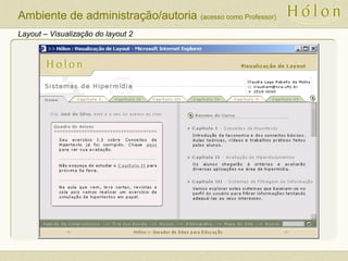 Layout – Visualização do layout 2
Ambiente de administração/autoria (acesso como Professor)
 