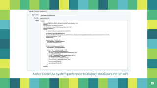 Koha: Local Use system preference to display databases via SP API
19
 