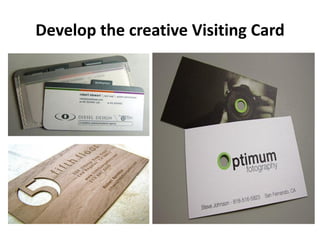Develop the creative Visiting Card  