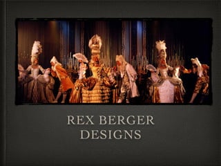 REX BERGER
DESIGNS
 