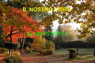 IL NOSTRO LIBRO by HMYSTERY1 