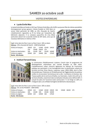 Week-end Bruxelles néoclassique
4
SAMEDI 20 octobre 2018
VISITES D’INTERIEURS
 Lycée Emile Max
Le lycée Emile Max est fon...