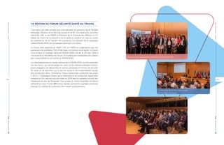 Organisateurs, partenaires et orateurs du Forum SST
Le Ministre de la Sécurité sociale,
M. Romain Schneider
RAPPORTANNUEL|2019PARTIE2-ACTIVITÉSDEL’AAA
RAPPORTANNUEL|2019PARTIE2-ACTIVITÉSDEL’AAA
54 | | 55
13e
ÉDITION DU FORUM SÉCURITÉ-SANTÉ AU TRAVAIL
C’est dans une salle comble que s’est déroulée en présence de M. Romain
Schneider, Ministre de la Sécurité sociale et de M. Tom Oberweis, Vice-Pré-
sident de l’UEL et de l’INDR et Président de la Chambre des Métiers, la 13e
édition du Forum de la sécurité et de la santé au travail le 27 mars au centre
de conférences de la Chambre de Commerce. Les témoins de la campagne
média VISION ZERO ont activement participé à ce Forum.
Le Forum était organisé par l’AAA, l’UEL et l’INDR en collaboration avec les
partenaires ArcelorMittal, ITM, IFSB, Foyer et Direction de la Santé. Le Forum
s’inscrit dans la stratégie nationale VISION ZERO, lancée le 24 mars 2016 à
l’occasion de la 10e édition du Forum. De nombreuses entreprises ont compris
leur responsabilité et ont rejoint la VISION ZERO.
Les développements au niveau national de la VISION ZERO ont été présentés
lors du Forum, qui ont renseigné en outre sur les bonnes pratiques d’entre-
prises engagées, les démarches et normes existantes en termes de sécurité,
de santé et de bien-être sur le lieu du travail et de responsabilité sociale
des entreprises. Ainsi, l’entreprise Tralux Construction a présenté son projet
C.A.P.S. – Compagnon Acteur de la Prévention et de la Sécurité, lequel avait
remporté le Prix national sécurité-santé en 2018 dans la catégorie sécurité des
entreprises de plus de 50 salariés. Pour sa part, le Centre Hospitalier du Nord a
présenté son plan d’action #Bewosst_Sécher_Gesond et a partagé une bonne
pratique en matière de prévention des risques psychosociaux.
 