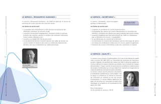 RAPPORTANNUEL|2019PARTIE1-L’AAAETSONFONCTIONNEMENT
RAPPORTANNUEL|2019PARTIE1-L’AAAETSONFONCTIONNEMENT
16 | | 17
LE SERVICE «  RESSOURCES HUMAINES  »
Le service «  Ressources humaines  » de l’AAA est géré par le service du
personnel du Centre commun de la sécurité sociale.
Les tâches du service sont :
	f	 La liquidation des rémunérations et des pensions du personnel des
différentes institutions de sécurité sociale
	f	 La gestion du personnel (engagements, formation initiale et continue,
évolution des carrières, gestion et synthèse des entretiens individuels,
horaire mobile, affiliations, etc.)
	f	 La gestion du budget des frais de personnel
	f	 Le secrétariat de direction incluant la gestion des salles de réunion, du
courrier entrant et sortant et des accès en matière de protection des
données, ainsi que la distribution du matériel de bureau
M. Frank THEIS,
Responsable du service
LE SERVICE «  SECRÉTARIAT  »
Le service «  Secrétariat  » assure le support
juridique et administratif.
Les tâches du service sont :
	f	 La gestion du secrétariat du Conseil d’administration
	f	 La préparation des séances du Conseil d’administration et convocation des
membres, l’assistance aux séances ainsi que la rédaction des procès-verbaux
	f	 La gestion budgétaire des frais administratifs de l’AAA, en collaboration
avec la Direction et le service «  Comptabilité  »
	f	 Le secrétariat pour les réunions de la Direction
	f	 La maintenance du système des prestations pour les dommages de guerre
	f	 Les travaux de secrétariat en relation avec les recours, appels et jugements
	f	 L’émission de courriers (informations à des tiers, prestations en nature)
LE SERVICE «  QUALITÉ  »
Le service a pour mission l’implémentation et le suivi d’une démarche qualité
selon la norme ISO 9001:2015 sur l’ensemble des processus de l’assurance
accident. Adaptée à la spécificité des métiers de l’AAA, la démarche qualité vise
à mieux maîtriser les risques inhérents aux activités, sans en alourdir les charges
administratives. Chaque membre du personnel est sensibilisé et mobilisé autour
des projets d’amélioration qui ont pour objectif de maintenir et d’augmenter le
niveau de satisfaction de toutes les parties prenantes.
Le service s’assure que les processus nécessaires
à la démarche qualité/risques soient établis, mis
en œuvre et entretenus et informe la Direction
de l’efficacité du système et de tout besoin
d’amélioration. Le service élabore également les
plans de formation de l’assurance accident pour
développer la compétence et la polyvalence des
agents de l’AAA.
Plus d’informations
sur les activités du service p. 28-29
Mme Monique SCHMIT,
Responsable du service
Mme Blandine VALET,
Responsable du service
 