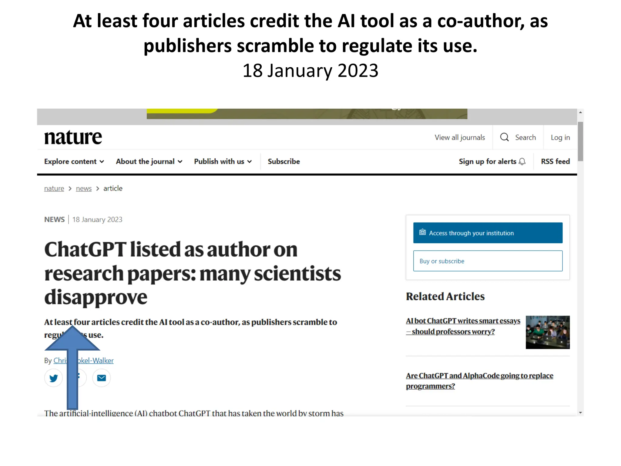 At least four articles credit the AI tool as a co-author, as
publishers scramble to regulate its use.
18 January 2023
 