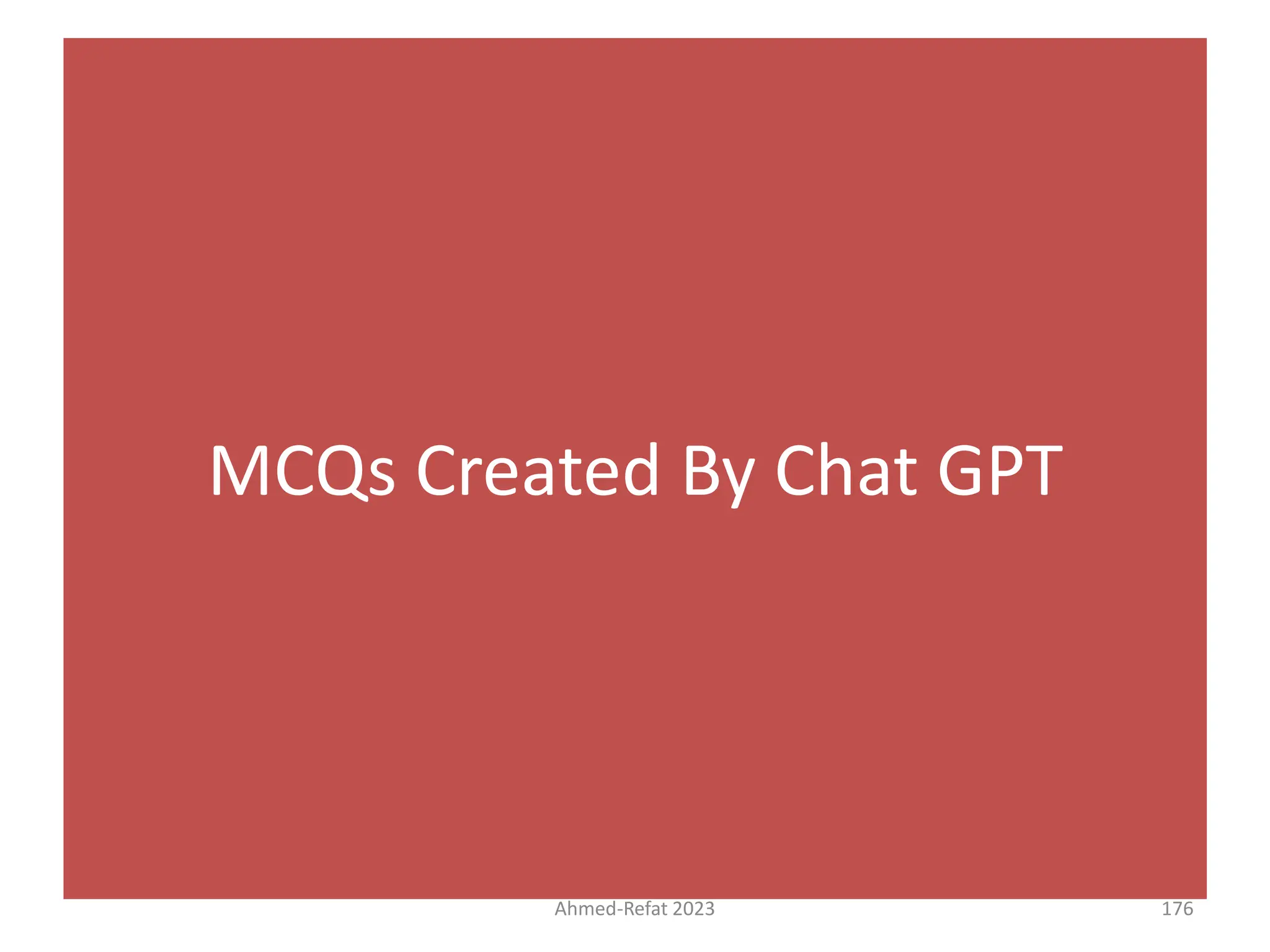 MCQs Created By Chat GPT
Ahmed-Refat 2023 176
 