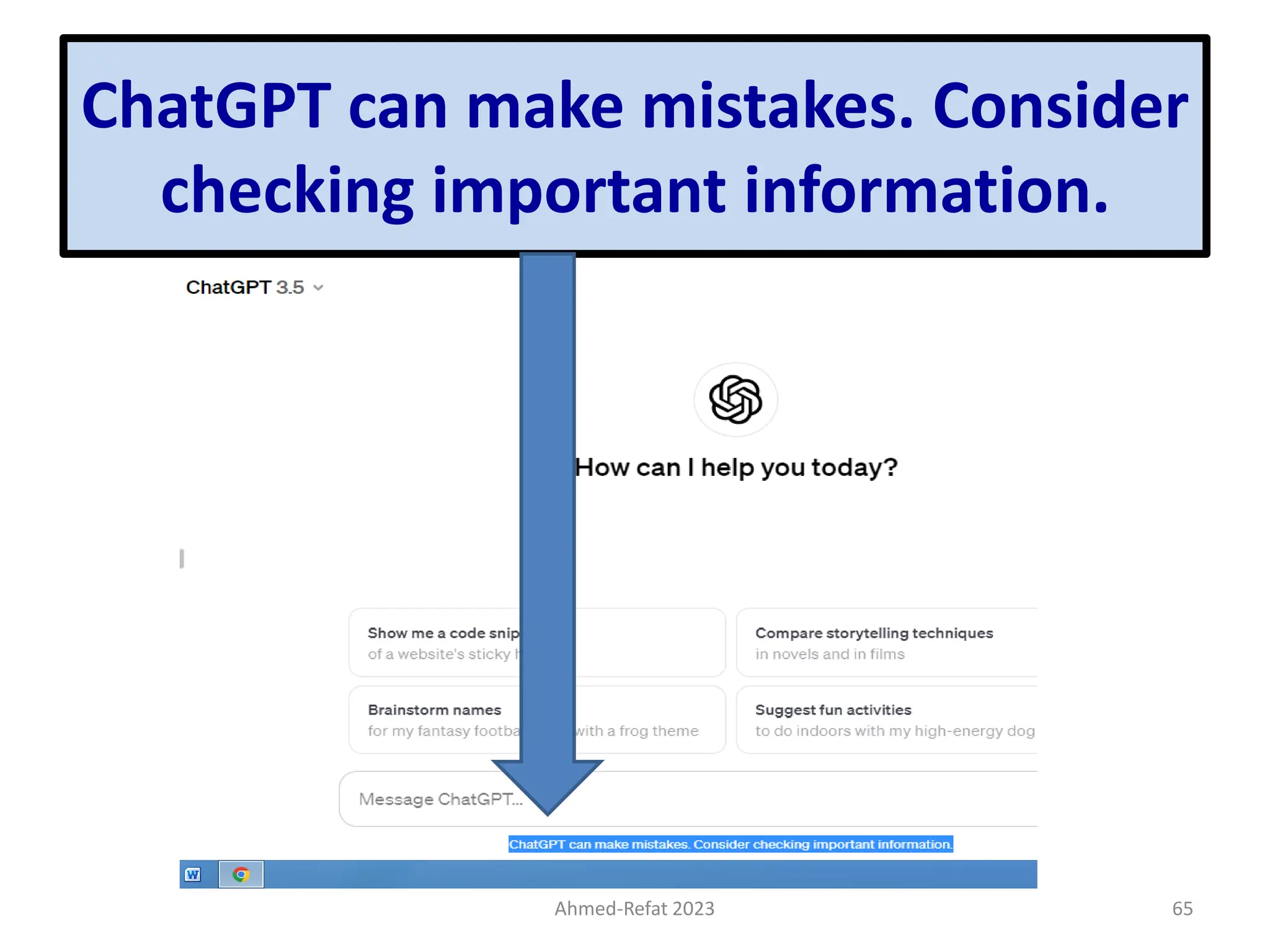 ChatGPT can make mistakes. Consider
checking important information.
Ahmed-Refat 2023 65
 