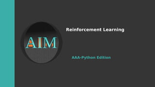Reinforcement Learning
AAA-Python Edition
 