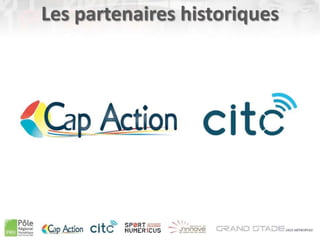 Les partenaires historiques
 