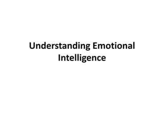 Understanding Emotional Intelligence 