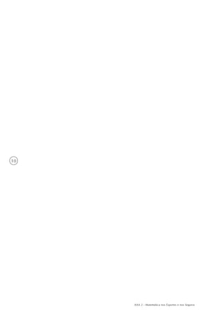 AAA 2 - Matemática nos Esportes e nos Seguros
10
 