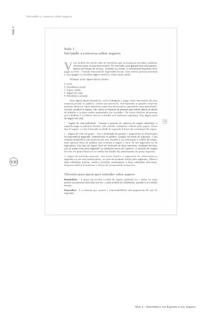 AAA 2 - Matemática nos Esportes e nos Seguros
100
Iniciando a conversa sobre seguros
Aula1
 
