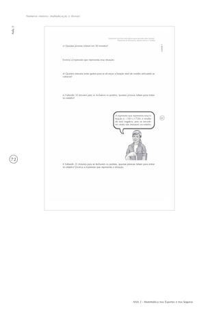 AAA 2 - Matemática nos Esportes e nos Seguros
72
Números inteiros: multiplicação e divisão
Aula5
 